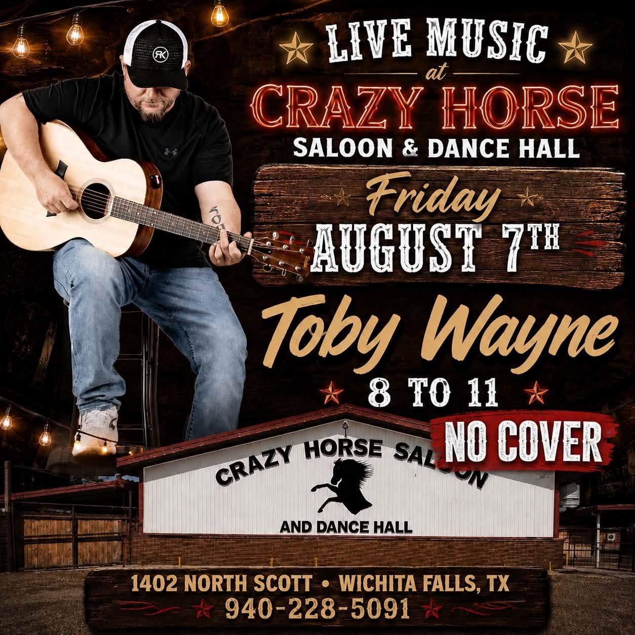 Toby Wayne live music event flyer — Friday August 7 at Crazy Horse Saloon, Wichita Falls TX
